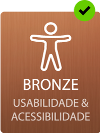 Selo Bronze de Usabilidade e Acessibilidade