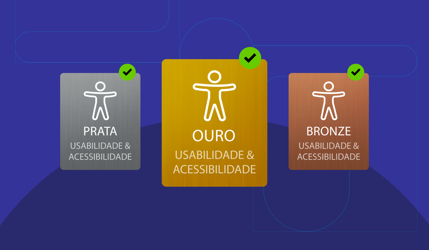 Selos de Usabilidade e Acessibilidade - Ouro, Prata e Bronze
